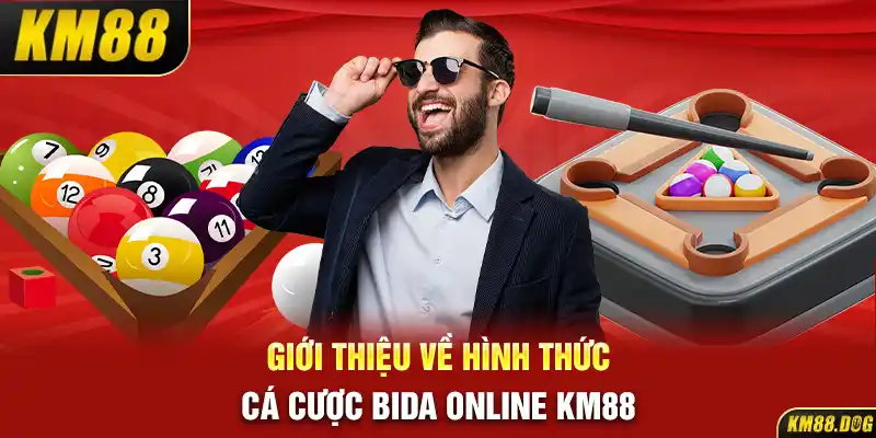 Giới thiệu về hình thức cá cược Bida online KM88